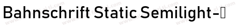 Bahnschrift Static Semilight字体转换